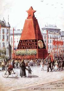 Long live the proletarian dictatorship! Temporary communist monument in Budapest at the time of the Hungarian Soviet Republic.